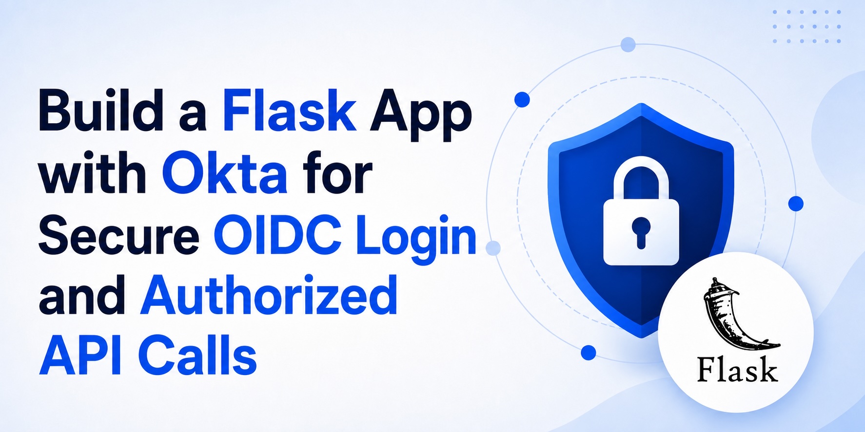 Build a Flask App with Okta for Secure OIDC Login and Authorized API Calls